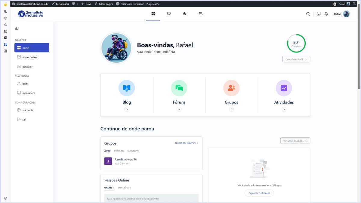 Tela do painel da rede comunitária do site Jornalista Inclusivo, com saudação a Rafael, progresso de perfil e opções para Blog, Fóruns, Grupos e Atividades.